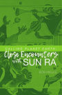 Calling Planet Earth: Close Encounters with Sun Ra