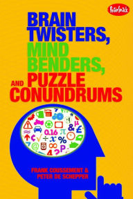 Title: Brain Twisters, Mind Benders, and Puzzle Conundrums, Author: Frank Coussement