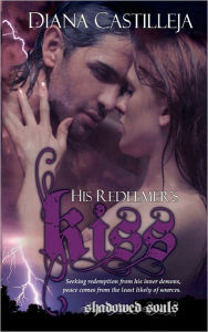 Title: His Redeemer's Kiss, Author: Diana Castilleja