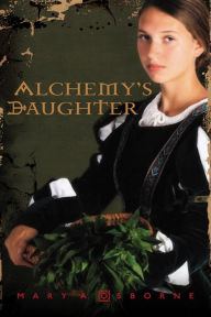 Title: Alchemy's Daughter, Author: Mary A. Osborne