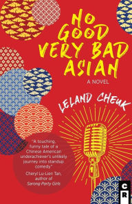 Free online books kindle download No Good Very Bad Asian by Leland Cheuk in English