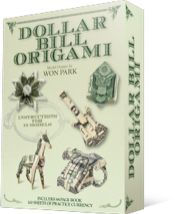 Title: Dollar Bill Origami, Author: Won Park
