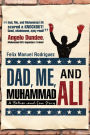 Dad, Me, And Muhammad Ali