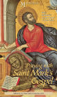 Praying with Saint Mark's Gospel: Daily Reflections on the Gospel of Saint Mark