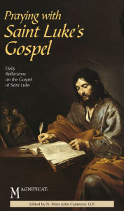 Title: Praying with Saint Luke's Gospel: Daily Reflections on the Gospel of Saint Luke, Author: Magnificat