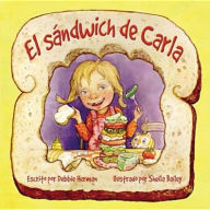 Title: El sándwich de Carla, Author: Debbie Herman