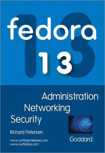Fedora 13: Administration, Networking, and Security