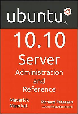Ubuntu 10. 10 Server: Administration and Reference