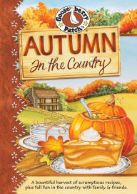 Title: Autumn in the Country Cookbook, Author: Gooseberry Patch