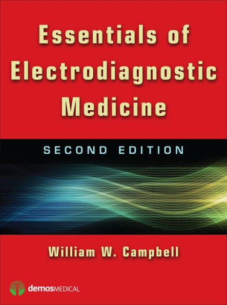 Essentials of Electrodiagnostic Medicine / Edition 1