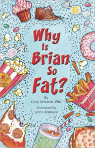 Title: Why Is Brian So Fat?, Author: Gary Solomon