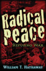 Radical Peace: Refusing War