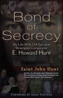 Alternative view 2 of Bond of Secrecy: My Life with CIA Spy and Watergate Conspirator E. Howard Hunt