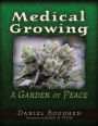 Medical Growing: A Garden of Peace