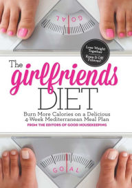 Title: The Girlfriend Diet: Lose Together to Keep It Off Forever!, Author: Good Housekeeping