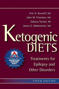 Title: Ketogenic Diets: Treatments for Epilepsy and Other Disorders / Edition 5, Author: Eric Kossoff MD