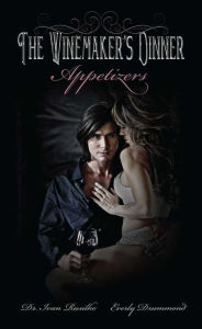 Title: The Winemaker's Dinner: Appetizers, Author: Ivan Rusilko