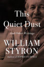 This Quiet Dust: And Other Writings