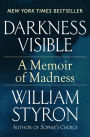 Darkness Visible: A Memoir of Madness