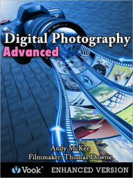 Digital Photography: Advanced (Enhanced Edition)