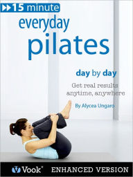 Everyday Pilates: Day By Day (Enhanced Edition)