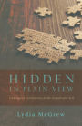 Hidden in Plain View: Undesigned Coincidences in the Gospels and Acts
