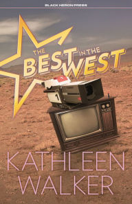 Title: The Best in the West, Author: Kathleen Walker Mx.