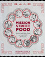 Mission Street Food: Recipes and Ideas from an Improbable Restaurant