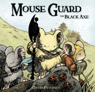 Title: Mouse Guard Volume 3: The Black Axe, Author: David Petersen