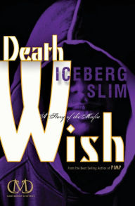 Title: Death Wish, Author: Iceberg Slim