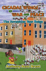 Cicadas, Wings Of War And Peace