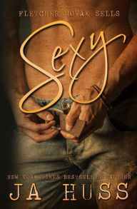 Title: Sexy, Author: J a Huss