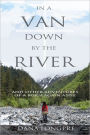 In a Van Down by the River: and Other Adventures of a Born Again Aspie