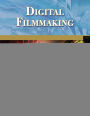 Digital Filmmaking: An Introduction