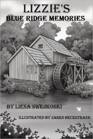 Title: Lizzie's Blue Ridge Memories, Author: Liesa Swejkoski