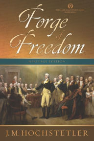 Title: Forge of Freedom, Author: J M Hochstetler