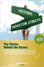 Historic Houston Streets: The Stories Behind the Names