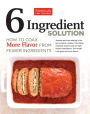 6 Ingredient Solution: How to Coax More Flavor from Fewer Ingredients