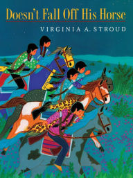 Title: Doesn't Fall Off His Horse, Author: Virginia A. Stroud