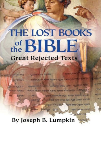 lost-books-of-the-bible-the-great-rejected-texts-by-joseph-lumpkin