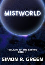 Mistworld (Twilight of the Empire Series #1)