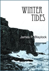 Title: Winter Tides, Author: James P. Blaylock