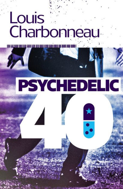 Psychedelic-40 by Louis Charbonneau, eBook