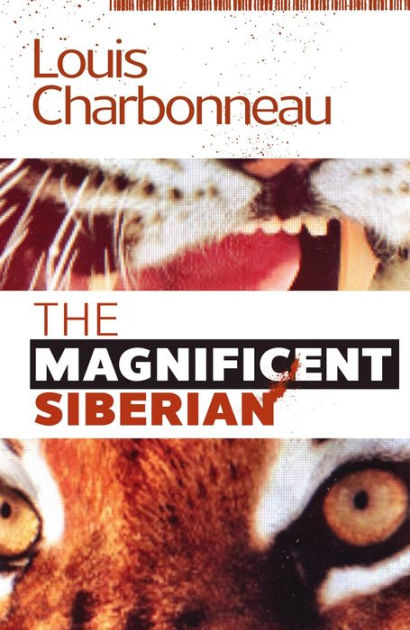 The Magnificent Siberian by Louis Charbonneau, eBook