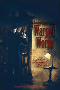 Journalstone's 2010 Warped Words, For Twisted Minds
