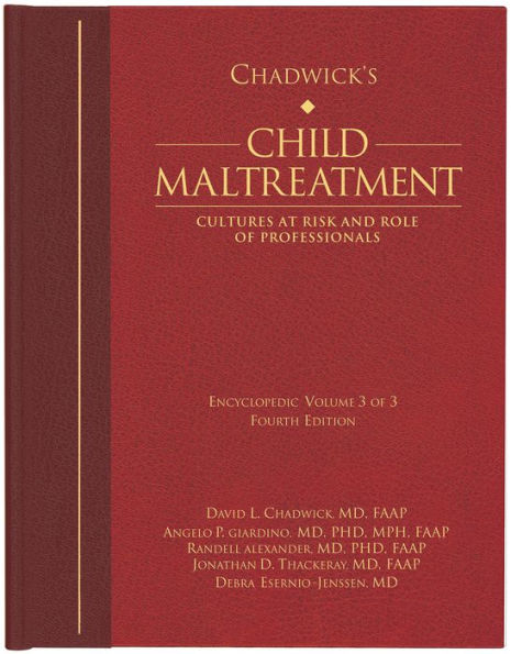 Chadwick's Child Maltreatment 4e, Volume 3: Cultures at Risk and Roles of Professionals