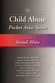 Title: Child Abuse Pocket Atlas, Volume 2: Sexual Abuse, Author: Randell Alexander MD