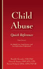 Child Abuse Quick Reference 3e: For Health Care, Social Service, and Law Enforcement Professionals