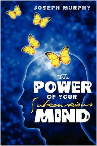 Title: The Power of Your Subconscious Mind, Author: Joseph Murphy