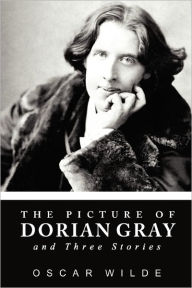 Title: The Picture of Dorian Gray and Three Stories, Author: Oscar Wilde